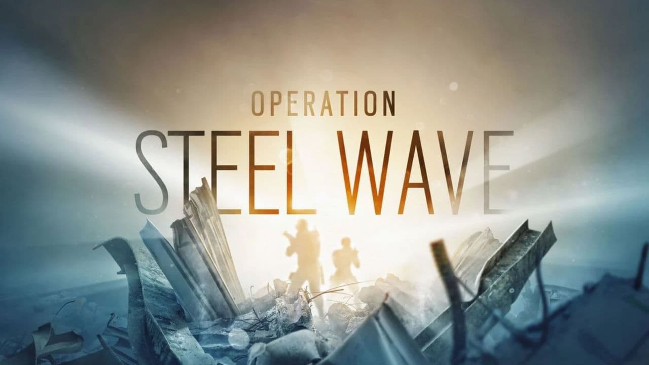 Rainbow Six Siege Operation Steel Wave
