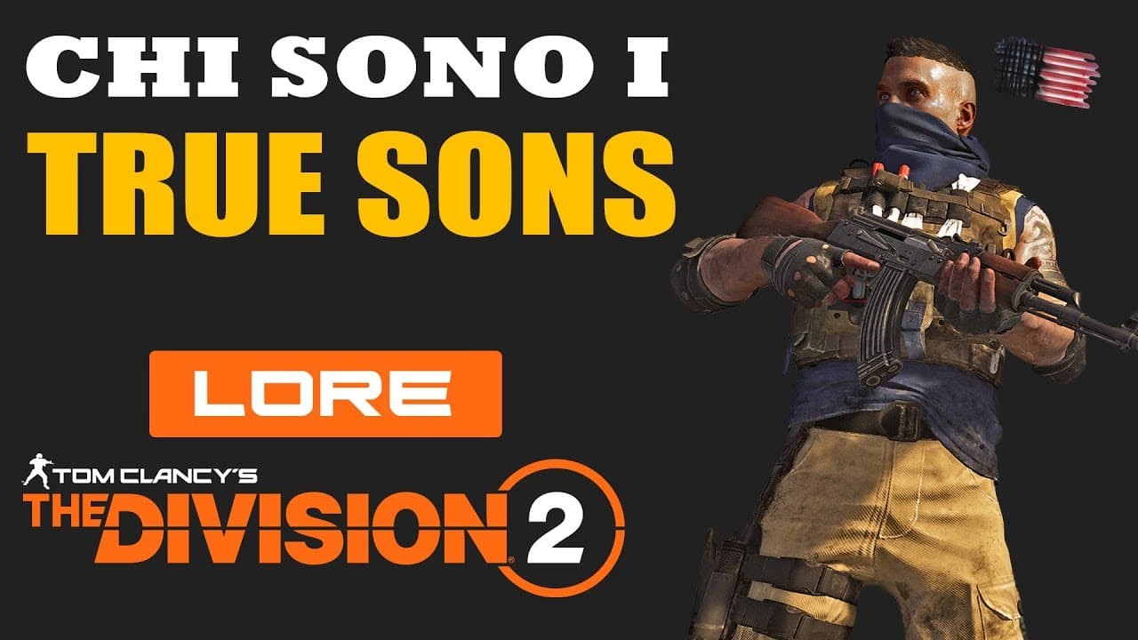 Lore The Division 2 Chi sono i True Sons